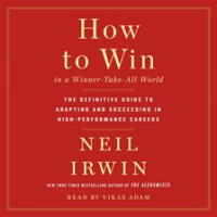 How_to_Win_in_a_Winner-Take-All_World